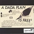 Dada Plan - A Dada Plan Is Free