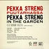 Pekka Streng - Puutarhassa / In The Garden