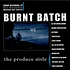 Burnt Batch - The Produce Aisle