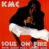 KMC - Soul On Fire