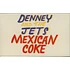 Denney & The Jets - Mexican Coke