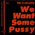The 2 Live Crew - We Want Some Pussy