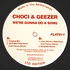 Choci & Geezer - We're Gonna Do A Song