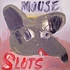 Mouse Sluts - Mouse Sluts