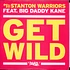 Stanton Warriors Feat. Big Daddy Kane - Get Wild