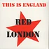 Red London - This Is England
