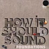 Damu The Fudgemunk - How It Should Sound: Foundations White & Silver Vinyl Edition