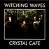 Witching Waves - Crystal Cafe