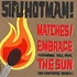Sifu Hotman - Matches / Embrace The Sun Mr Fantastic Remix