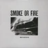 Smoke Or Fire - When The Battery Dies