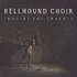 Bellhound Choir - Imagine The Crackle