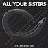 All Your Sisters - Uncomfortable Skin