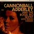 Cannonball Adderley And Bossa Rio With Sergio Mendes - Cannonball Adderley And The Bossa Rio Sextet With Sergio Mendes