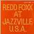 Redd Foxx - Redd Foxx At Jazzville U.S.A.