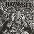 Haymaker - Taxed Tracked Inoculated Enslaved!