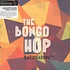 The Bongo Hop - Satingarona Part 1