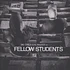 Fellow Students - Fellow Students
