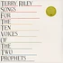 Terry Riley - Songs For The Ten Voices Of The Two Prophets