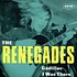The Renegades - Cadillac / I Was There