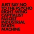 Gnod - Just Say No To The Psycho Right-Wing Capitalist Facist Industrial Death Machine