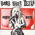 Barb Wire Dolls - Rub My Mind White Vinyl Edition