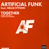 Artificial Funk Feat. Nellie Ettison - Together (Roger Sanchez & Seamus Haji Remixes)