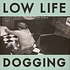 Low Life - Dogging