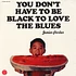 Little Junior Parker - You Don't Have To Be Black To Love The Blues