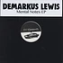 Demarkus Lewis - Mental Notes EP