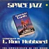 L. Ron Hubbard - Space Jazz