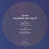 Laroze - You Better Give Up EP