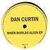 Dan Curtin - When Worlds Align EP