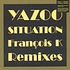 Yazoo - Situation (The François K Remixes)