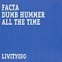 Facta - Dumb Hummer / All The Time