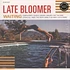 Late Bloomer - Waiting