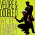 Velore & Double-O - We're Coming Correct