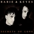 Babie & Keyes - Secrets Of Love
