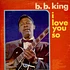 B.B. King - I Love You So