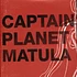Captain Planet / Matula - Split