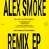 Alex Smoke - Remix EP