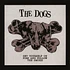 The Dogs - Set Yourself On Fire And Follow The Smoke