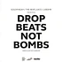 Goldfingah / The Beatlejuice / Labohr Pres. - Drop Beats Not Bombs