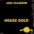 Joel Diamond - Presents House Gold