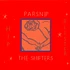 Parsnip / Shifters - Hip Blister