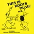 V.A. - This Is Roots Music Volume 3