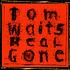 Tom Waits - Real Gone