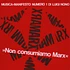 Luigi Nono - Non Consumiamo Marx - Musica Manifesto N. 1 Di Luigi Nono