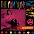 The Yum Yums - ...Play Good Music