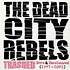 The Dead City Rebels - Trashed - Rare & Unreleased (1997-2001)
