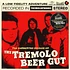 The Tremolo Beer Gut - The Inebriated Sounds Of The Tremelo Beer Gut 180g Edition